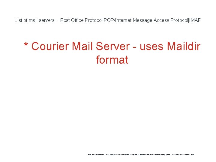 List of mail servers - Post Office Protocol|POP/Internet Message Access Protocol|IMAP 1 * Courier