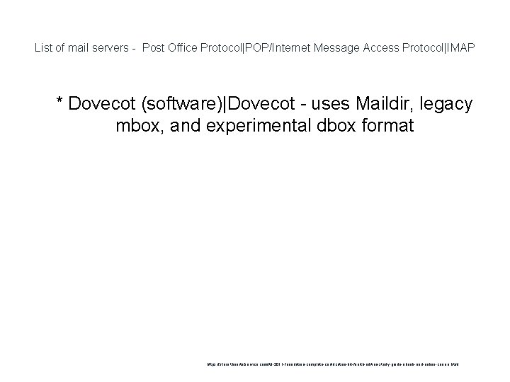 List of mail servers - Post Office Protocol|POP/Internet Message Access Protocol|IMAP 1 * Dovecot