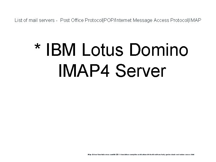 List of mail servers - Post Office Protocol|POP/Internet Message Access Protocol|IMAP 1 * IBM