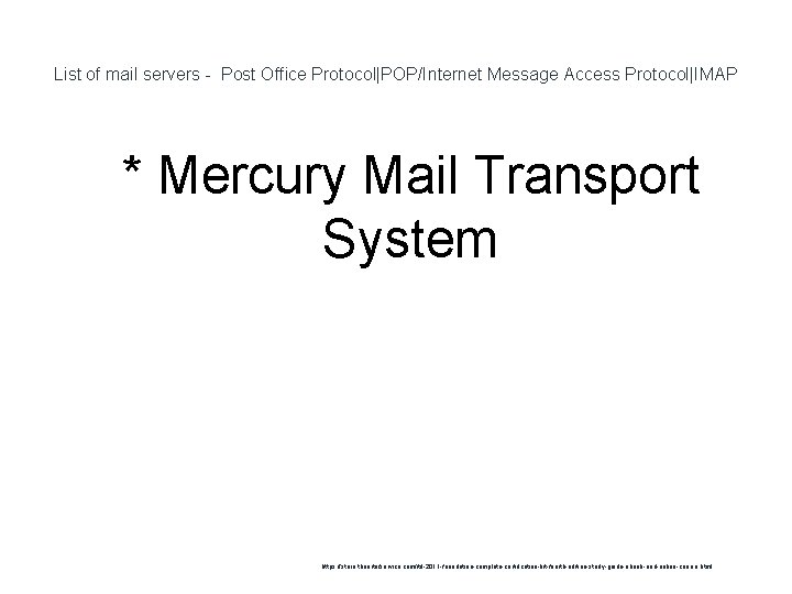 List of mail servers - Post Office Protocol|POP/Internet Message Access Protocol|IMAP 1 * Mercury