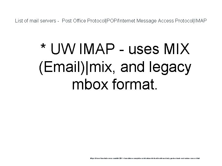 List of mail servers - Post Office Protocol|POP/Internet Message Access Protocol|IMAP 1 * UW