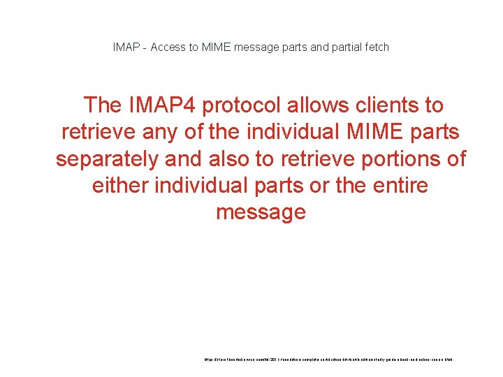 IMAP - Access to MIME message parts and partial fetch The IMAP 4 protocol