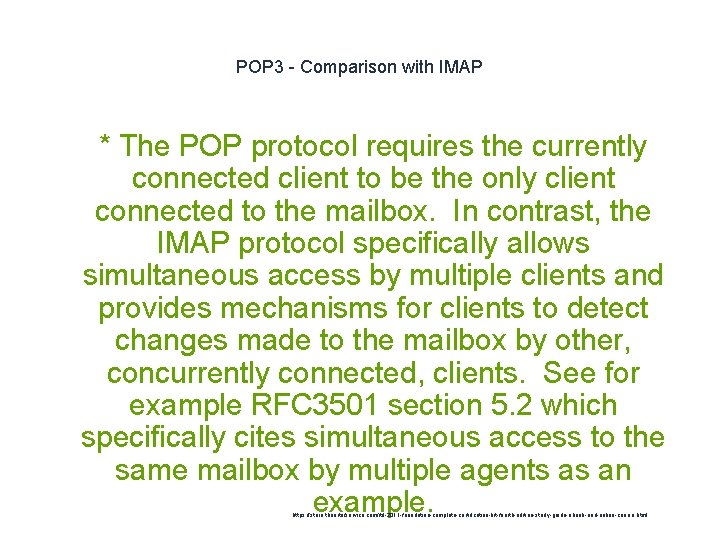 POP 3 - Comparison with IMAP 1 * The POP protocol requires the currently