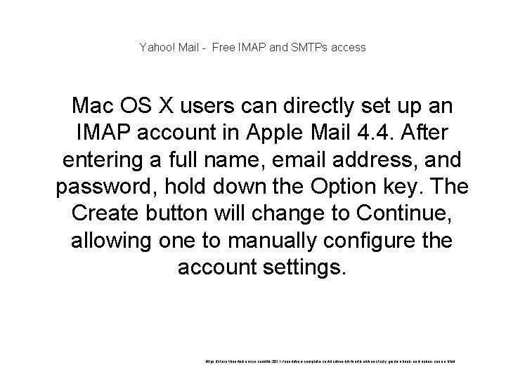 Yahoo! Mail - Free IMAP and SMTPs access Mac OS X users can directly