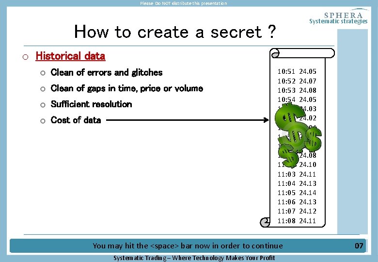 Please Do NOT distribute this presentation Systematic strategies How to create a secret ?