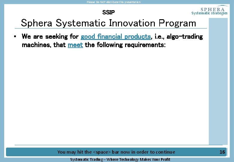 Please Do NOT distribute this presentation SSIP Systematic strategies Sphera Systematic Innovation Program •