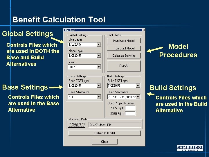 Benefit Calculation Tool Global Settings Controls Files which are used in BOTH the Base