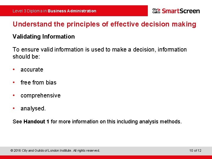 Level 3 Diploma in Business Administration Understand the principles of effective decision making Validating