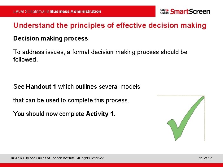 Level 3 Diploma in Business Administration Understand the principles of effective decision making Decision