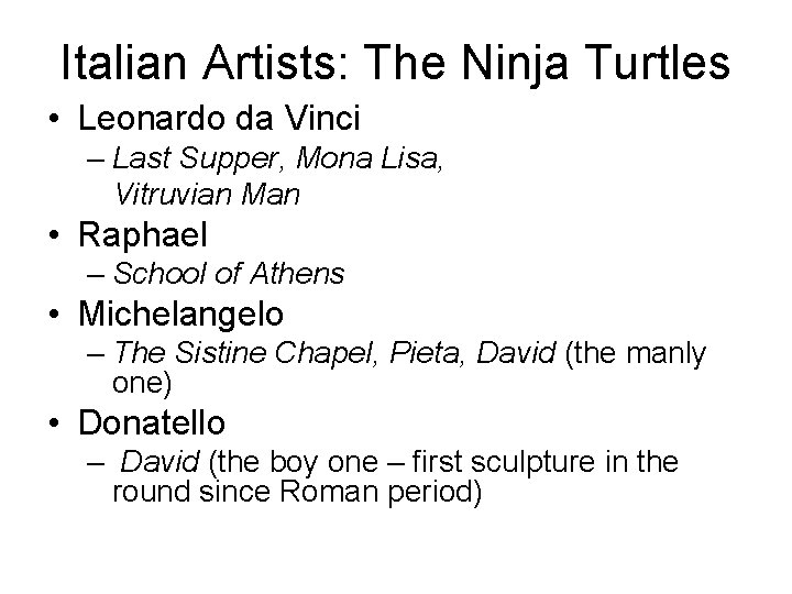 Italian Artists: The Ninja Turtles • Leonardo da Vinci – Last Supper, Mona Lisa,