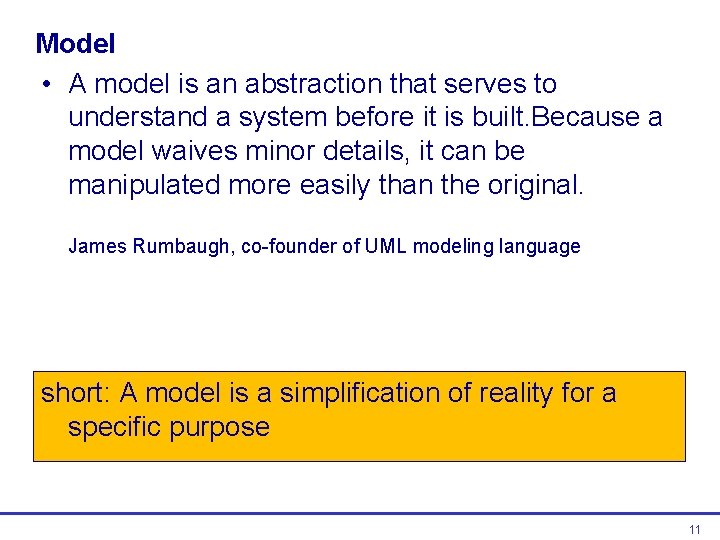 Model • A model is an abstraction that serves to understand a system before Model • A model is an abstraction that serves to understand a system before