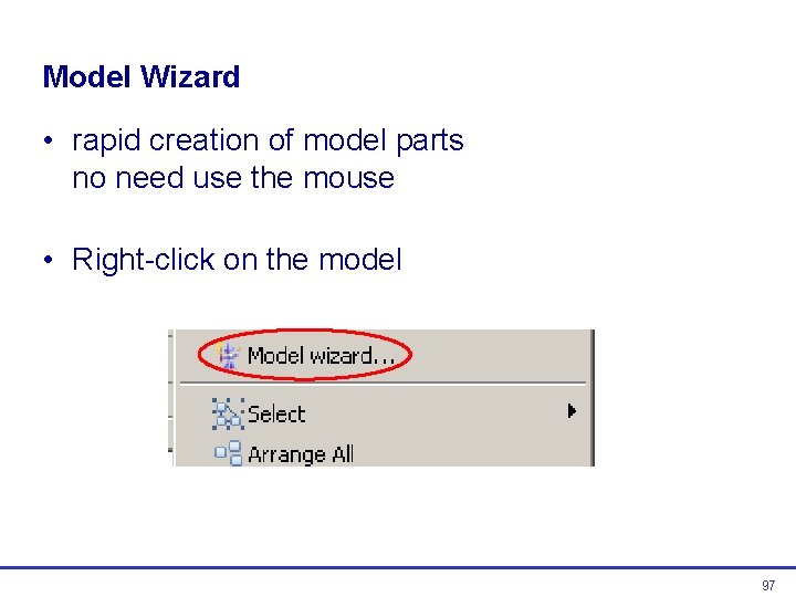 Model Wizard • rapid creation of model parts no need use the mouse • Model Wizard • rapid creation of model parts no need use the mouse •
