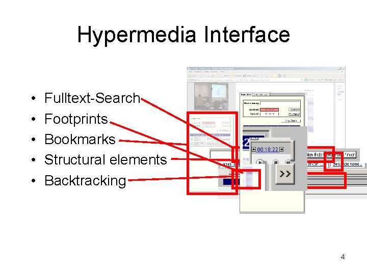 Hypermedia Interface • • • Fulltext-Search Footprints Bookmarks Structural elements Backtracking 4 