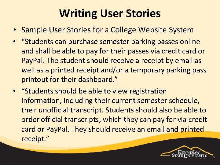 Writing User Stories • Sample User Stories for a College Website System • “Students