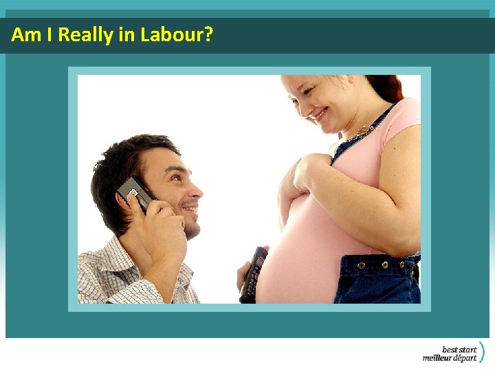 Am I Really in Labour? 