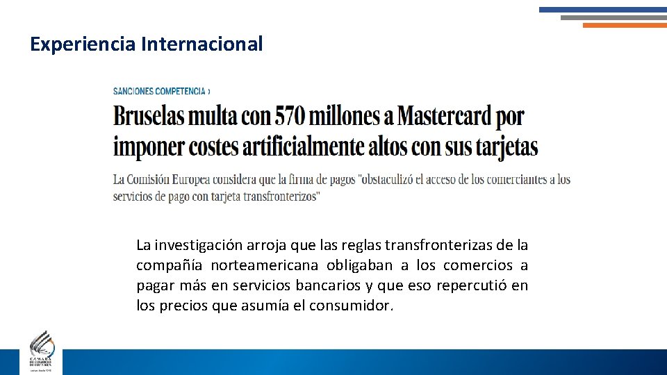 Experiencia Internacional La investigación arroja que las reglas transfronterizas de la compañía norteamericana obligaban