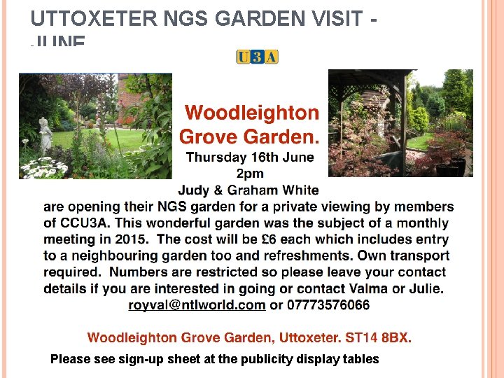 UTTOXETER NGS GARDEN VISIT JUNE Please see sign-up sheet at the publicity display tables