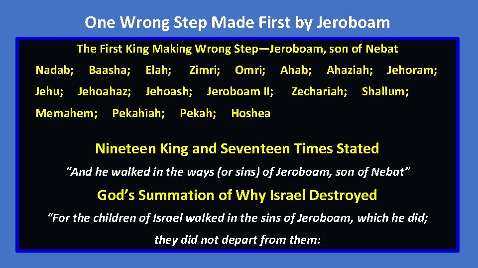 One Wrong Step Made First by Jeroboam The First King Making Wrong Step—Jeroboam, son
