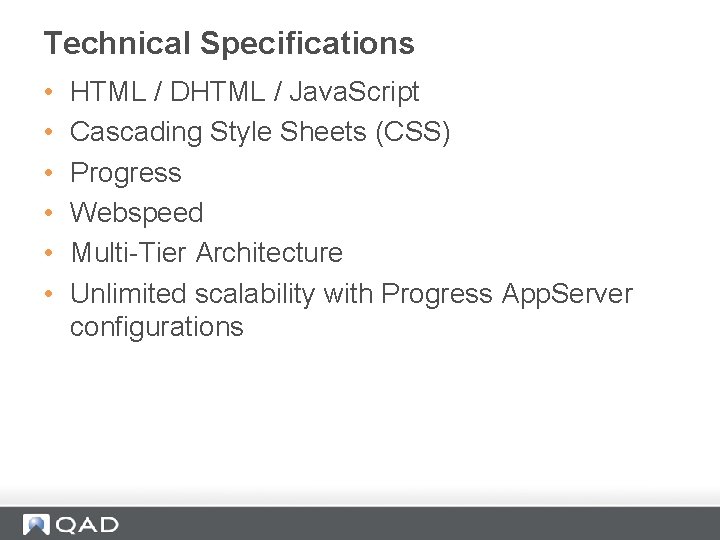 Technical Specifications • • • HTML / DHTML / Java. Script Cascading Style Sheets