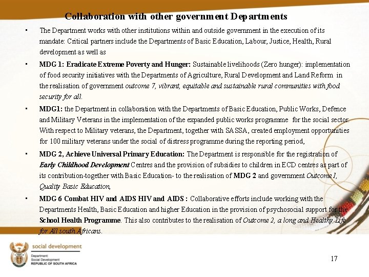 Collaboration with other government Departments • The Department works with other institutions within and