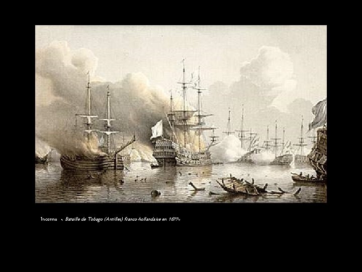 Inconnu « Bataille de Tobago (Antilles) franco-hollandaise en 1677» 