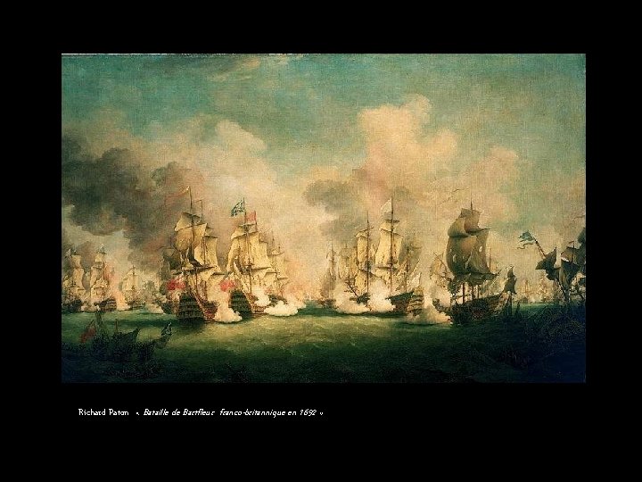 Richard Paton « Bataille de Bartfleur franco-britannique en 1692 » 