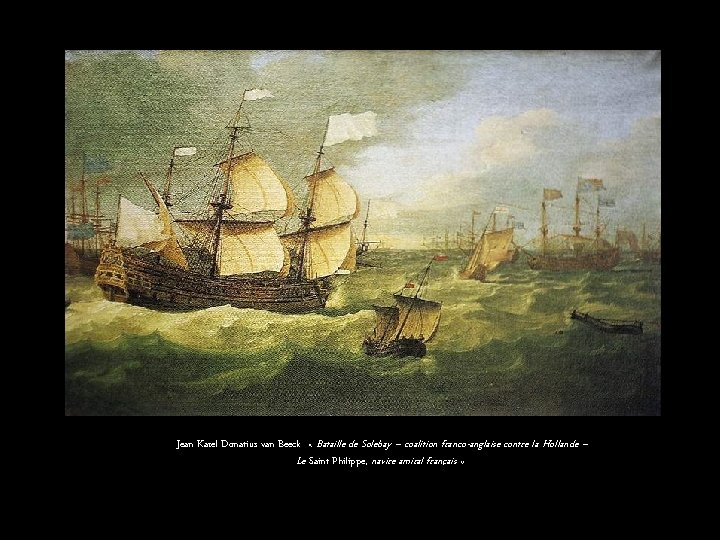 Jean Karel Donatius van Beeck « Bataille de Solebay – coalition franco-anglaise contre la