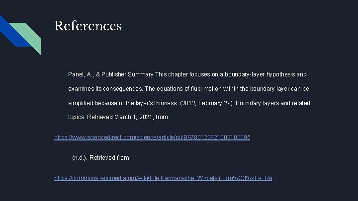 References Panel, A. , & Publisher Summary This chapter focuses on a boundary-layer hypothesis