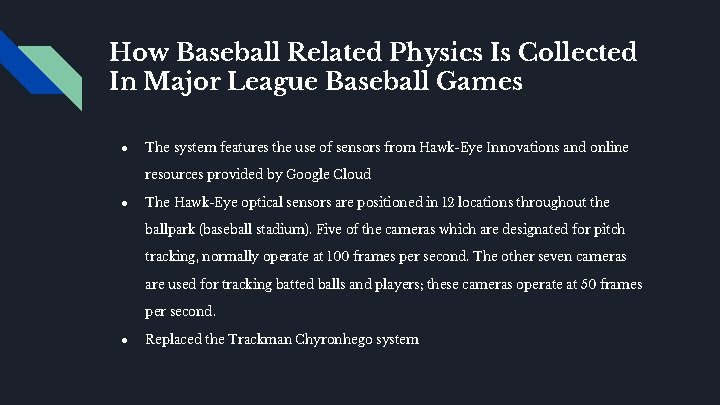 How Baseball Related Physics Is Collected In Major League Baseball Games ● The system