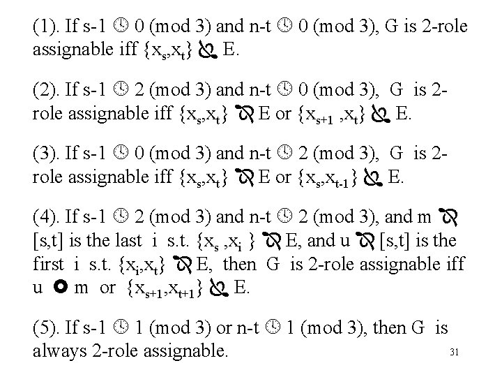 (1). If s-1 0 (mod 3) and n-t 0 (mod 3), G is 2