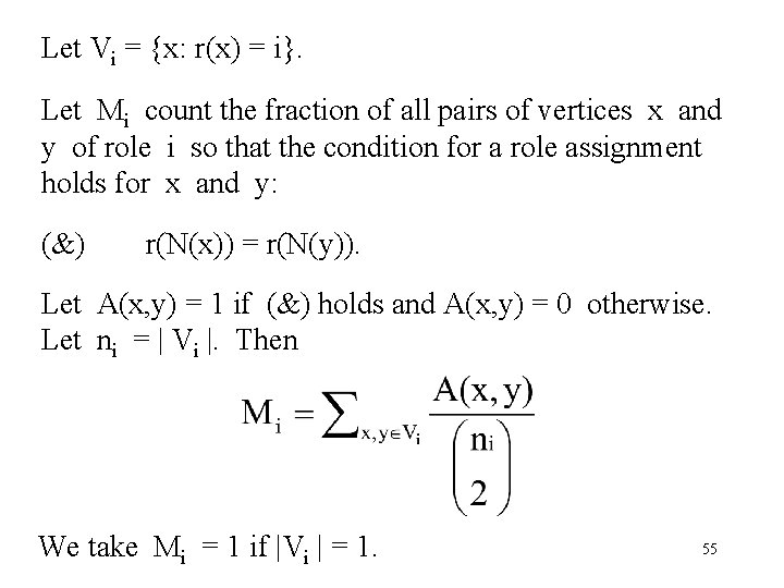Let Vi = {x: r(x) = i}. Let Mi count the fraction of all