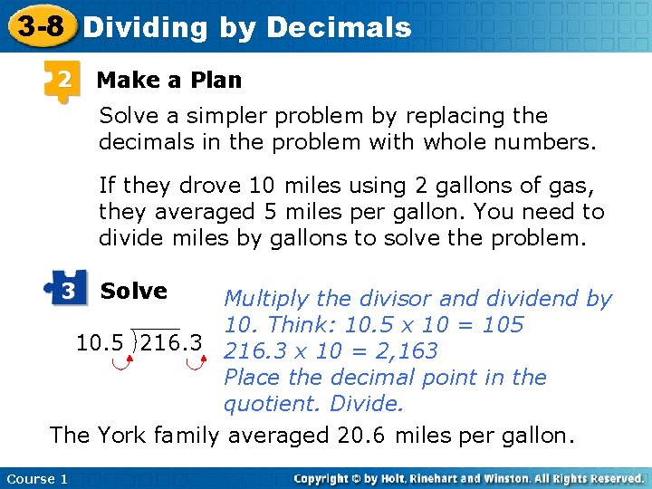 3 -8 Dividing by Decimals 2 Make a Plan Solve a simpler problem by