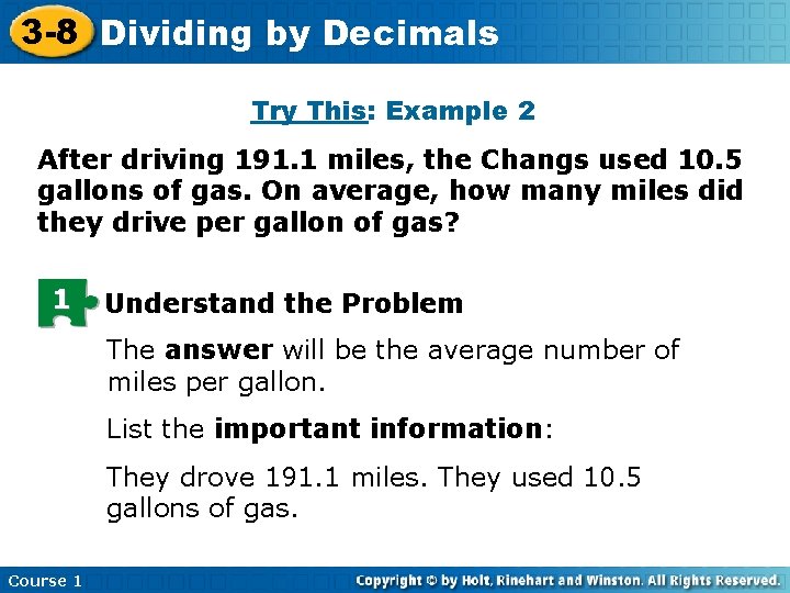 3 -8 Dividing by Decimals Try This: Example 2 After driving 191. 1 miles,