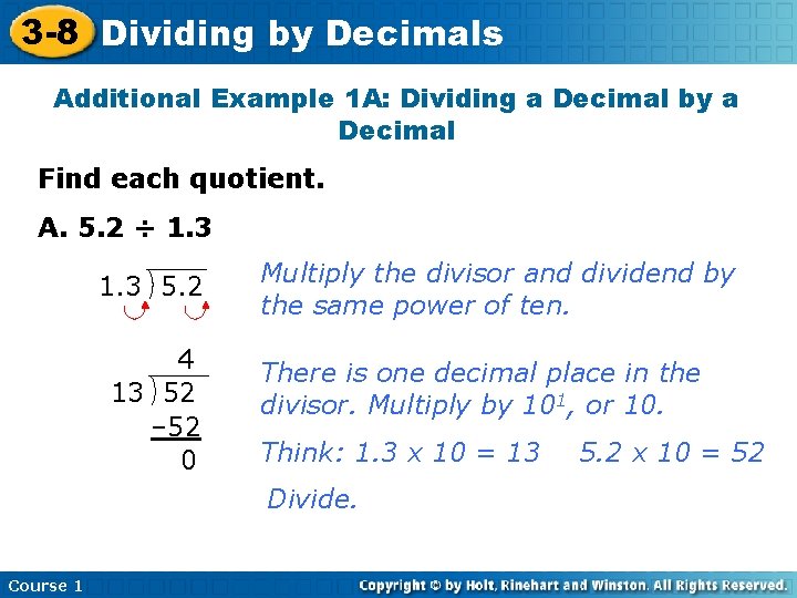 3 -8 Dividing by Decimals Additional Example 1 A: Dividing a Decimal by a