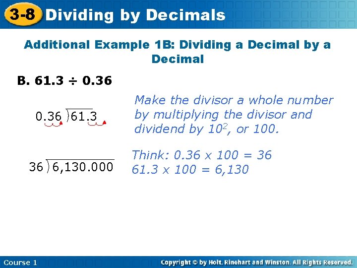 3 -8 Dividing by Decimals Additional Example 1 B: Dividing a Decimal by a