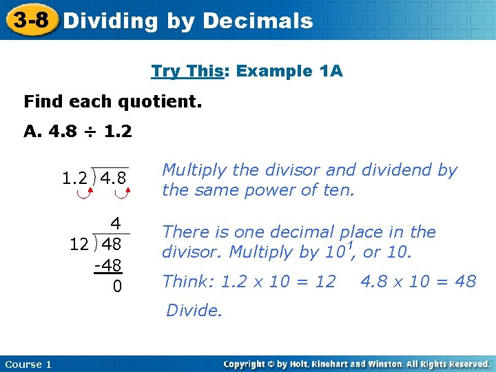 3 -8 Dividing by Decimals Try This: Example 1 A Find each quotient. A.