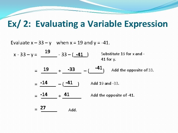 Ex/ 2: Evaluating a Variable Expression Evaluate x – 33 – y when x