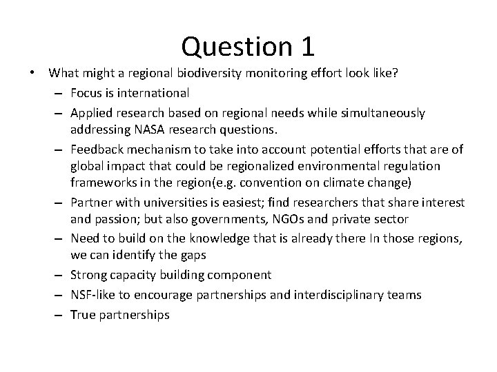 Question 1 • What might a regional biodiversity monitoring effort look like? – Focus