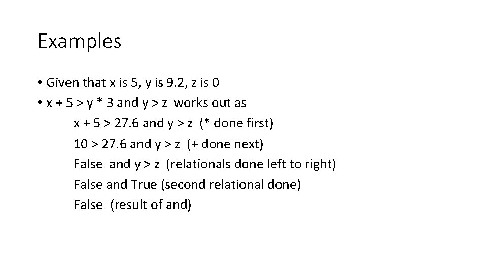 Examples • Given that x is 5, y is 9. 2, z is 0
