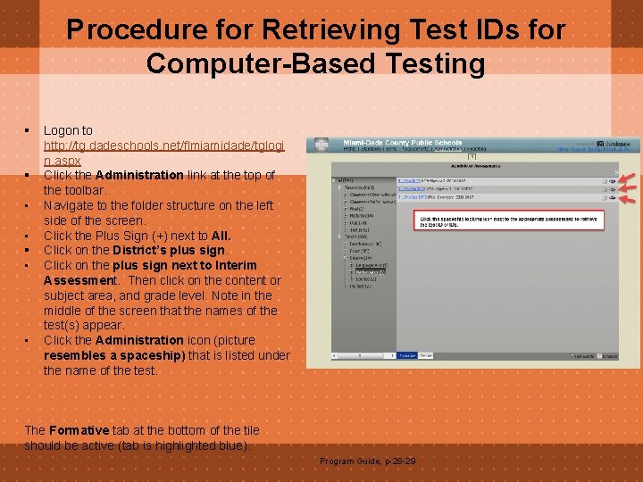 Procedure for Retrieving Test IDs for Computer-Based Testing § § • • Logon to