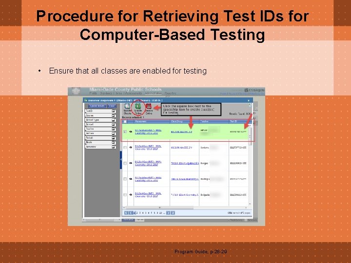 Procedure for Retrieving Test IDs for Computer-Based Testing • Ensure that all classes are