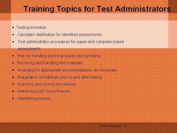 Training Topics for Test Administrators § Testing schedule § Calculator distribution for identified assessments