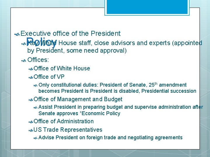  Executive office of the President White House staff, close advisors and experts (appointed