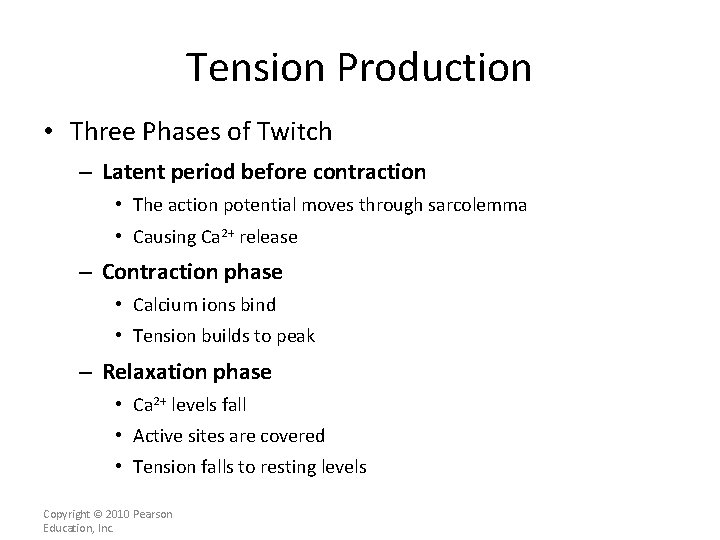 Tension Production • Three Phases of Twitch – Latent period before contraction • The
