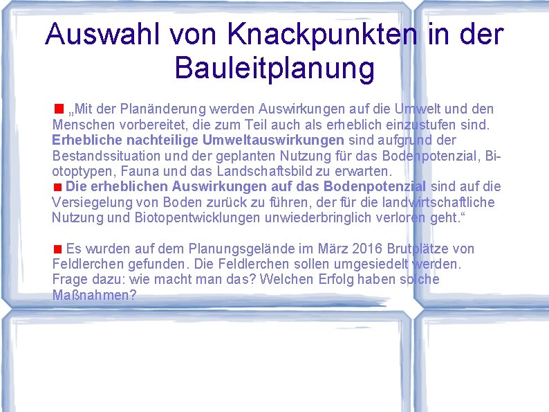 Auswahl von Knackpunkten in der Bauleitplanung „Mit der Planänderung werden Auswirkungen auf die Umwelt