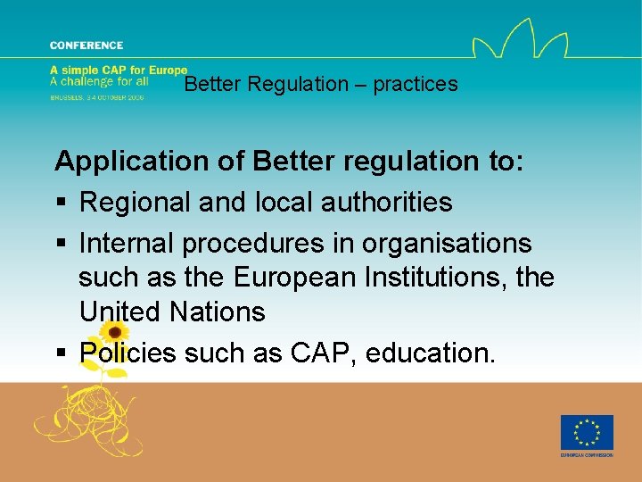 Better Regulation – practices Application of Better regulation to: § Regional and local authorities