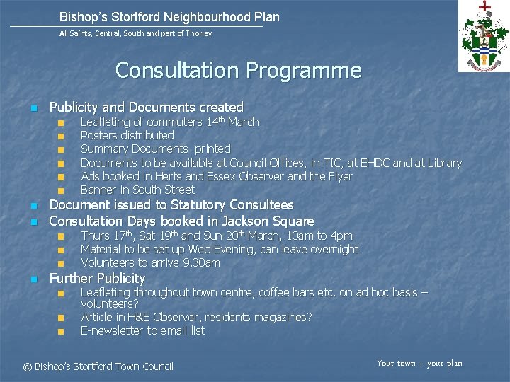 Bishop’s Stortford Neighbourhood Plan All Saints, Central, South and part of Thorley Consultation Programme