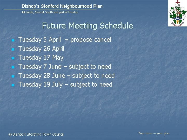 Bishop’s Stortford Neighbourhood Plan All Saints, Central, South and part of Thorley Future Meeting