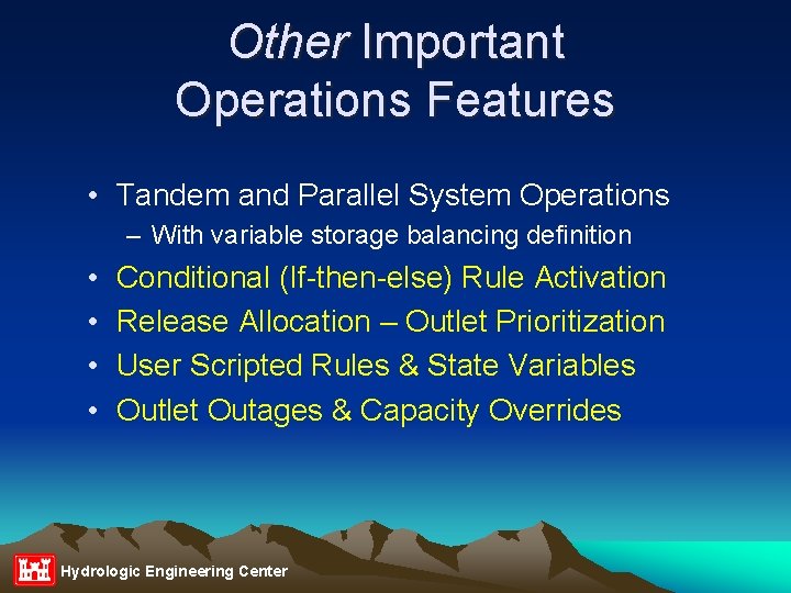 Other Important Operations Features • Tandem and Parallel System Operations – With variable storage