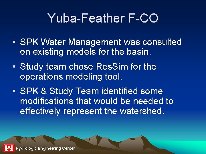 Yuba-Feather F-CO • SPK Water Management was consulted on existing models for the basin.